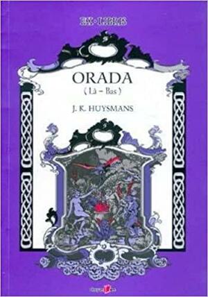 Orada by Joris-Karl Huysmans