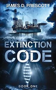 Extinction Code by James D. Prescott