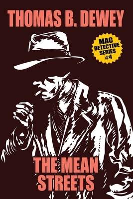 The Mean Streets: Mac #4 by Thomas B. Dewey