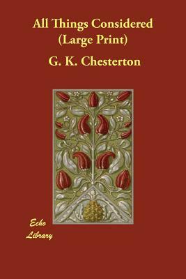 All Things Considered by G.K. Chesterton