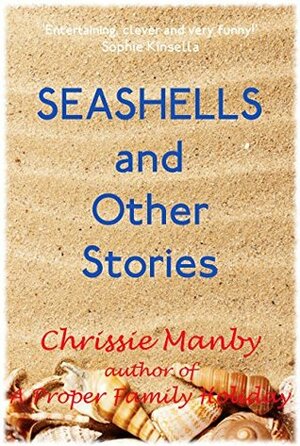 Seashells and Other Stories by Chrissie Manby