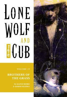 Lone Wolf and Cub, Vol. 15: Brothers of the Grass by Goseki Kojima, Kazuo Koike