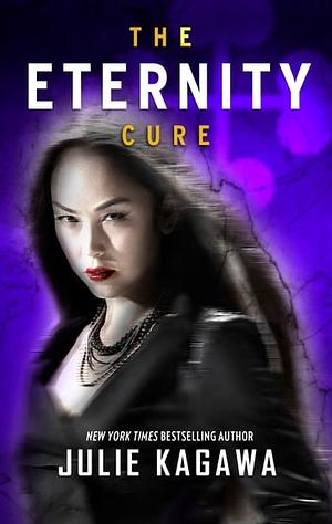 The Eternity Cure by Julie Kagawa