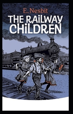 The Railway Children Illustrated by E. Nesbit