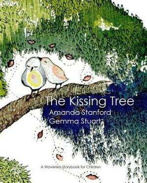 The Kissing Tree: A Story Book for Children by Amanda Stanford