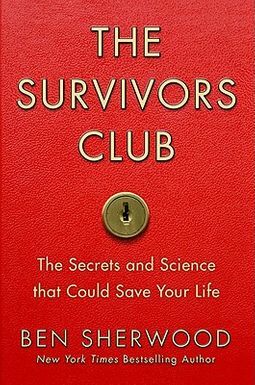 The Survivors Club: The Secrets and Science That Could Save Your Life by Ben Sherwood