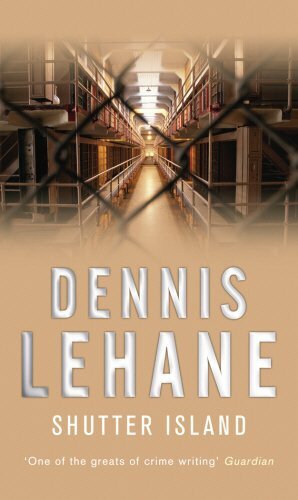 Shutter Island by Dennis Lehane