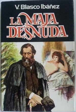 La Maja Desnuda by Vicente Blasco Ibáñez