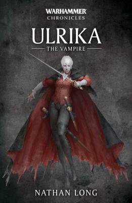 Ulrika the Vampire, Volume 7 by Nathan Long