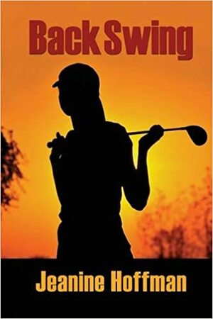 Back Swing by Jeanine Hoffman