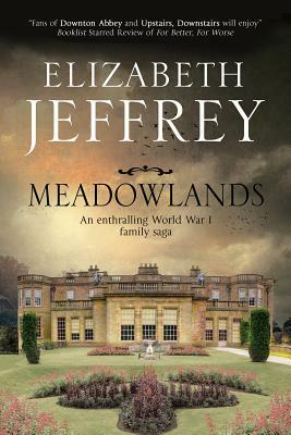 Meadowlands: A World War I Family Saga by Elizabeth Jeffrey