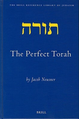 The Perfect Torah by Jacob Neusner