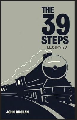 The Thirty-Nine Steps: Illustrated by John Buchan