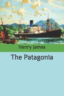 The Patagonia by Henry James