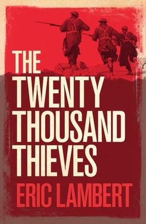 Twenty Thousand Thieves by Eric Lambert