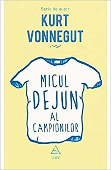 Micul dejun al campionilor by Carmen Paţac, Kurt Vonnegut