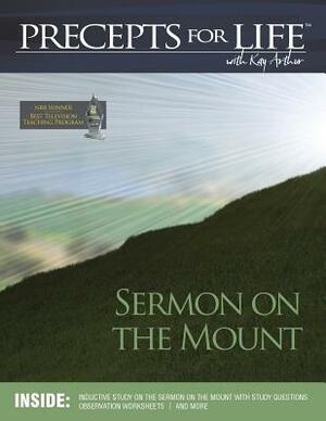 Sermon on the Mount (Precepts For Life Program Study Companion) by Kay Arthur