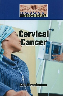 Cervical Cancer by Kris Hirschmann