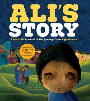 Ali's Story: A Real-Life Account of His Journey from Afghanistan by Andy Glynne