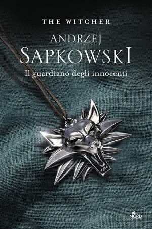 Il guardiano degli innocenti by Andrzej Sapkowski