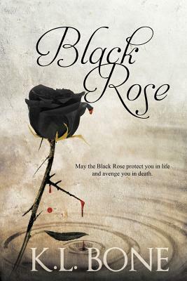 Black Rose by K. L. Bone