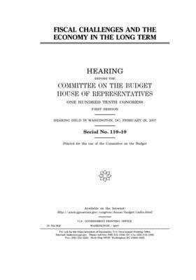 Fiscal challenges and the economy in the long term by United States Congress, Committee on the Budget (house), United States House of Representatives