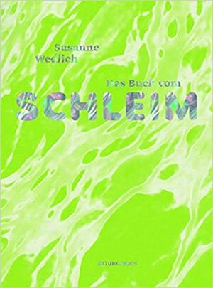 Das Buch vom Schleim by Susanne Wedlich