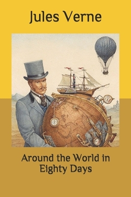 Around the World in Eighty Days by Jules Verne