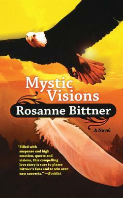 Mystic Visions by Rosanne Bittner