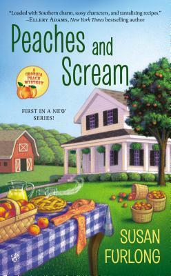 Peaches and Scream by Susan Furlong-Bolliger, Susan Furlong