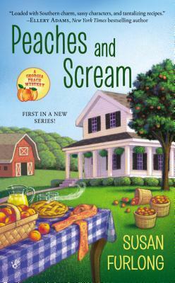 Peaches and Scream by Susan Furlong-Bolliger, Susan Furlong