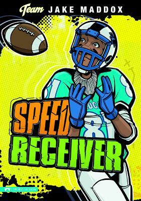 Jake Maddox: Speed Receiver by Jake Maddox