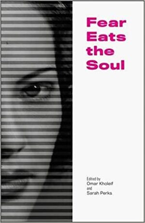 Fear Eats the Soul by Zach Blas, Martine Syms, Sophia Al-Maria