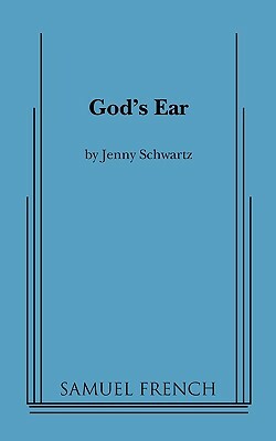 God's Ear by Jenny Schwartz