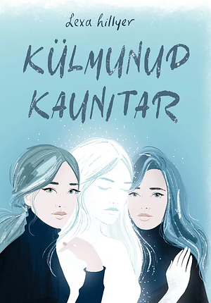 Külmunud kaunitar by Lexa Hillyer