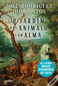 O Jardim dos Animais com Alma by José Rodrigues dos Santos