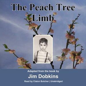 The Peach Tree Limb by Jim Dobkins