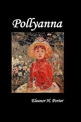 Pollyanna by Eleanor H. Porter