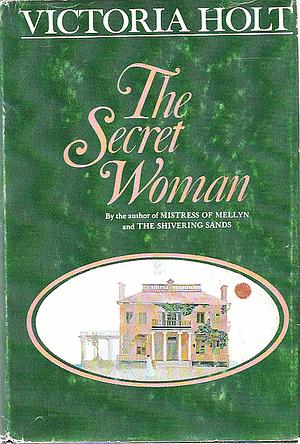 The Secret Woman by Victoria Holt