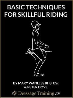 Basic Techniques For Skillful Riding by Peter Dove, Mary Wanless