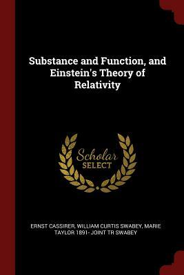 Substance and Function, and Einstein's Theory of Relativity by Ernst Cassirer, Marie Taylor 1891- Joint Tr Swabey, William Curtis Swabey