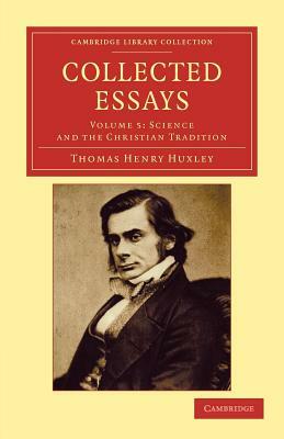 Collected Essays - Volume 5 by Thomas Henry Huxley