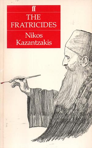 The Fratricides by Nikos Kazantzakis