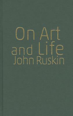 On Art and Life by John Ruskin