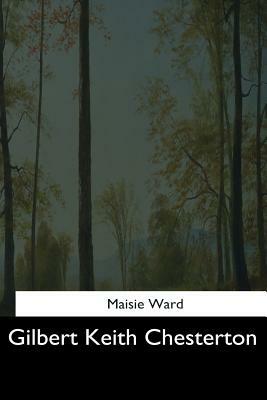 Gilbert Keith Chesterton by Maisie Ward