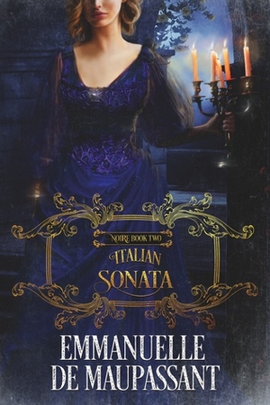 Italian Sonata by Emmanuelle de Maupassant