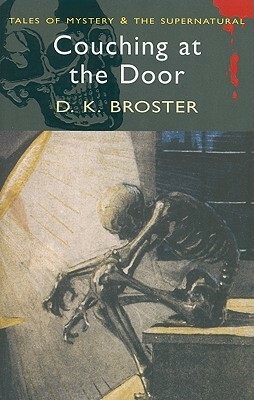 Couching at the Door by David Stuart Davies, D.K. Broster