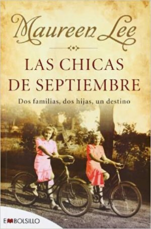 Las chicas de septiembre: Dos familias, dos hijas, un destino. by Maureen Lee