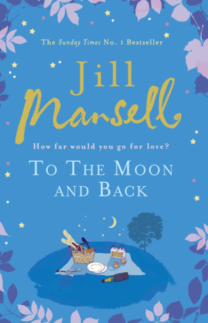 To the Moon and Back by Jill Mansell