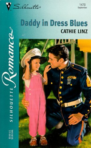 Daddy In Dress Blues (Silhouette Romance, 1470) by Cathie Linz